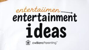 entertainment ideas cwbiancaparenting