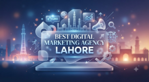 Best Digital Marketing Agency Lahore